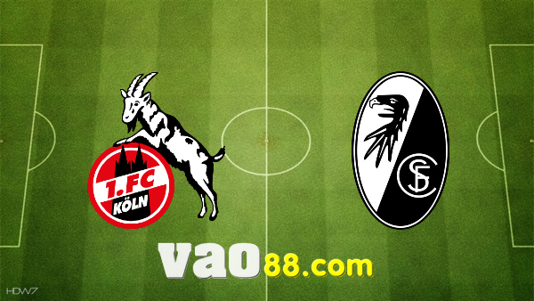 Soi kèo nhà cái FC Koln vs Freiburg – 21h30 – 05/02/2022